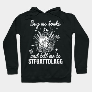 Buy Me Books And Tell Me To Stfuattdlagg Hoodie